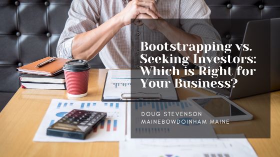 Bootstrapping vs. Seeking Investors: Which is Right for Your Business?