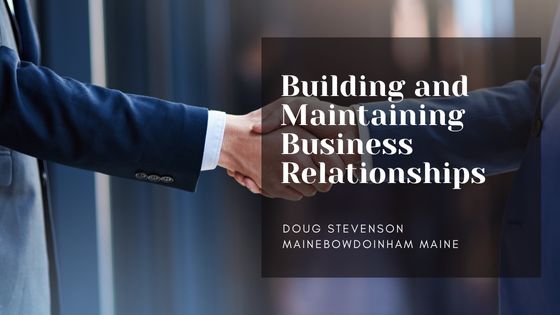 Building and Maintaining Business Relationships