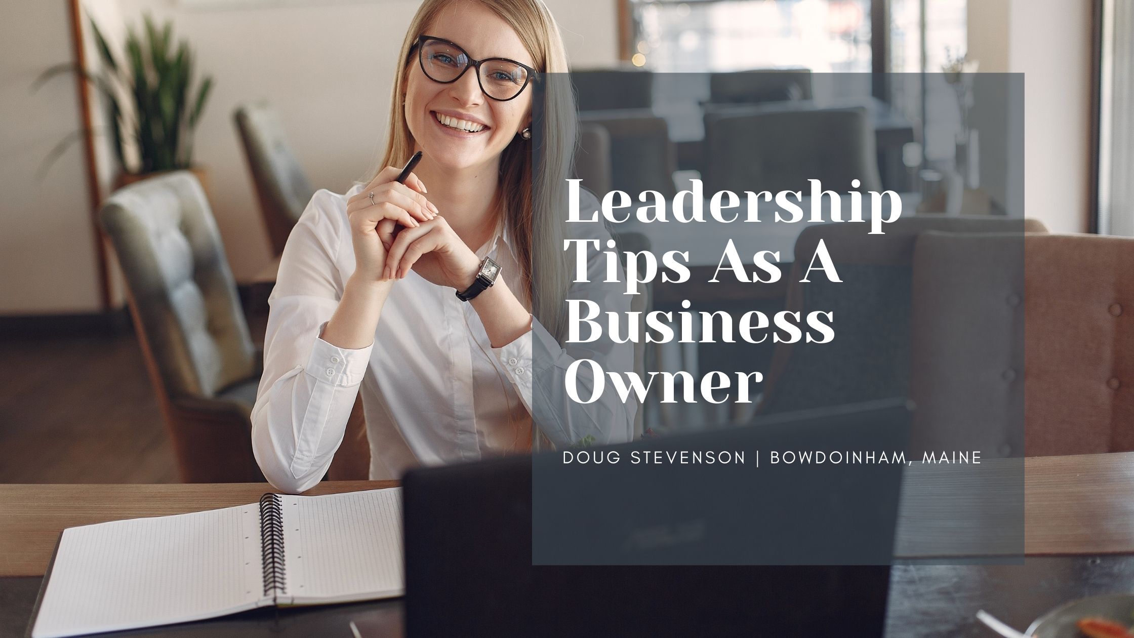 Leadership Tips As A Business Owner