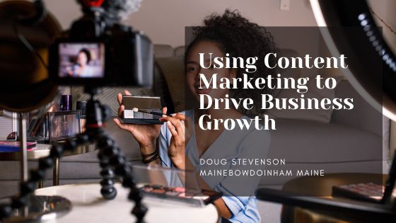 Using Content Marketing to Drive Business Growth